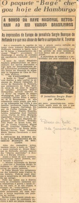 "O paquete Bagé chegou hoje de Hamburgo"
