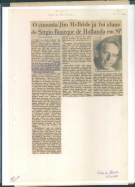 "O cineasta Jim McBride já foi aluno de Sérgio Buarque de Holanda"